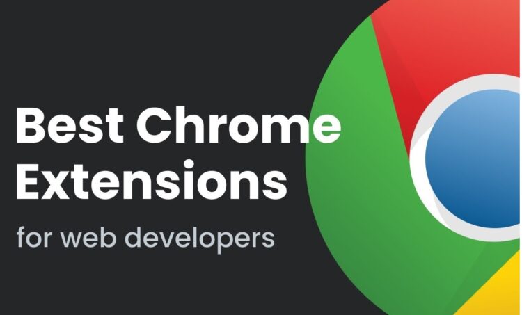 Chrome Extensions for Web Developers