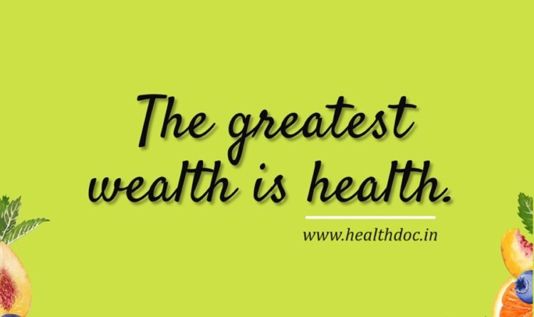 Greatest is Health is Wealth